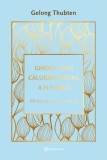 Cumpara ieftin Ghidul Unui Calugar Pentru A Fi Fericit, Gelong Thubten - Editura Bookzone