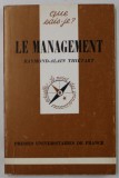 LE MANAGEMENT par RAYMOND - ALAIN THIETART , 1989