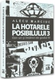 La hotarele posibilului - 3 - Paperback brosat - Alecu Marciuc - Neverland