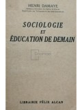 Henri Damaye - Sociologie et education de demain (Editia: 1931)