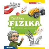 Tr&uuml;kk&ouml;s fizika - 58 j&aacute;t&eacute;kos k&iacute;s&eacute;rlet egyszerű eszk&ouml;z&ouml;kkel - (MS-3180) - Stonawski Tam&aacute;s