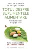 Totul despre suplimentele alimentare - Luc Cynober, Jacques Fricker (Enciclopedie despre nutritie)