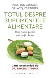 Totul despre suplimentele alimentare - Luc Cynober, Jacques Fricker (Enciclopedie despre nutritie)