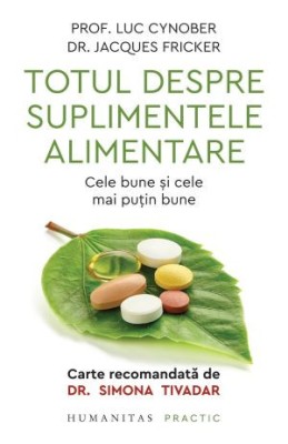 Totul despre suplimentele alimentare - Luc Cynober, Jacques Fricker foto