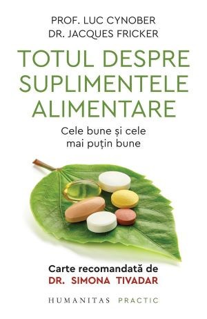 Totul despre suplimentele alimentare - Luc Cynober, Jacques Fricker