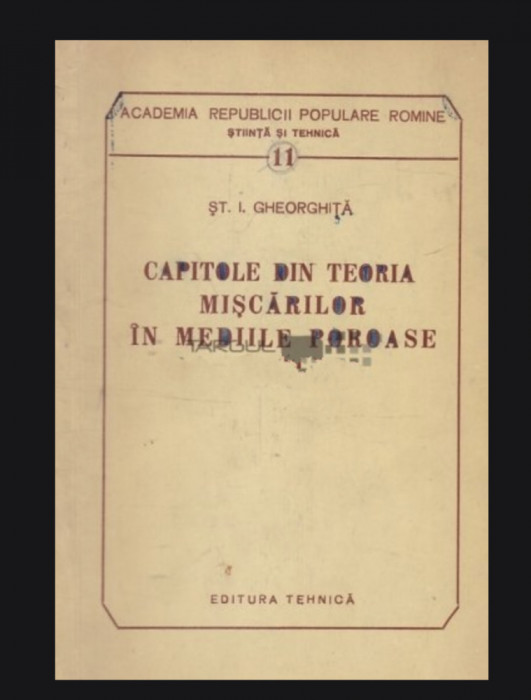 Capitole din teoria miscarilor in mediile poroase St. I. Gheorghita
