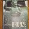 Enduring Bronze: Ancient Art, Modern Views (arta bronzului statuie obiect bronz)