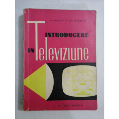 INTRODUCERE IN TELEVIZIUNE - I. V. KOSTIKOV / V. D. KRIJANOVSKI