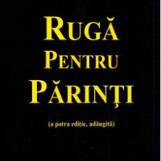 Ruga pentru parinti - Adrian Paunescu