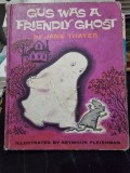 Gus was a friendly ghost - Jane Thayer