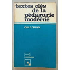 TEXTES CLES DE LA PEDAGOGIE MODERNE par EMILE CHANEL , 1973