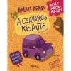 A csavarg&oacute; kisaut&oacute; &eacute;s m&aacute;s t&ouml;rt&eacute;netek - Tapsolj! Ugr&aacute;lj! Kiab&aacute;lj! - Bal&aacute;zs &Aacute;gnes