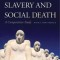 Slavery and Social Death: A Comparative Study, with a New Preface