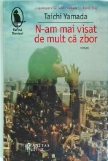 Taichi Yamada - N-am mai visat de mult ca zbor foto