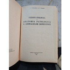 Fiziopatologia și anatomia patologică a animalelor domestice - T. P. Protasenă și P. V. Maraev