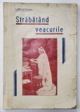 STRABATAND VEACURILE de I. BATRANA VOIVODENI ,1943