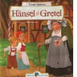 Hansel si Gretel - Fratii Grimm