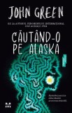 Căut&acirc;nd-o pe Alaska