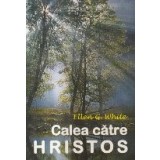 Calea catre Hristos (Ellen G. White)
