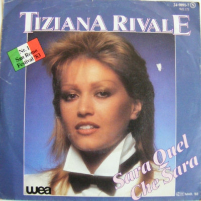 Disc Vinyl 7# Tiziana Rivale - Sar&amp;agrave; Quel Che Sar&amp;agrave; (7&amp;quot;, Single) foto