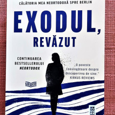 Exodul, revazut. Calatoria mea neortodoxa spre Berlin - Deborah Feldman