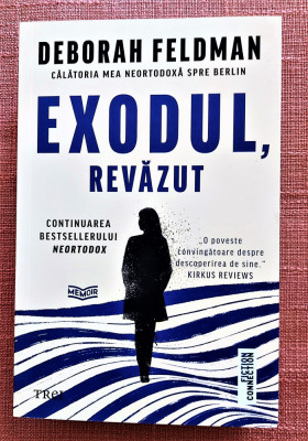 Exodul, revazut. Calatoria mea neortodoxa spre Berlin - Deborah Feldman foto