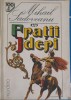 Fratii Jderi - Mihail Sadoveanu, Editura Mondero 1993, 586 pagini, Roman
