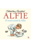 Alfie. O seara acasa la Alfie - Shirley Hughes