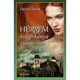 H&uuml;rrem boszork&aacute;nya - Szulejm&aacute;n sorozat V. - A budai h&aacute;remh&ouml;lgy - Fatima Melek