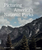 Picturing America&#039;s National Parks | Jamie M. Allen