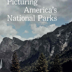 Picturing America's National Parks | Jamie M. Allen