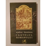 Andrei Brezianu - Castelul romanului (cu autograf/ dedicație pentru Dan Puric)
