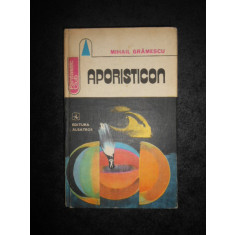 MIHAIL GRAMESCU - APORISTICON (1981, editie cartonata)