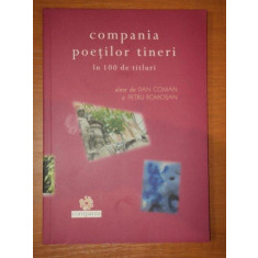 Compania poetilor in 100 de titluri- DAN COMAN SI PETRU ROMOSAN- 2001