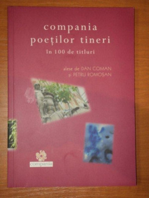 Compania poetilor in 100 de titluri- DAN COMAN SI PETRU ROMOSAN- 2001 foto