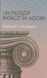 Un filosof ratacit in Agora / Valentin Muresan