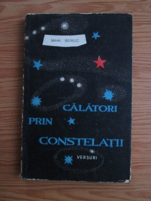 Mihai Beniuc - Calatori prin constelatii. Versuri foto