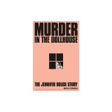 Murder in the Dollhouse: The Jennifer Dulos Story