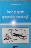 Dumitru Rus - Locuri si legende geografice romanesti (folclor, credinte, relief)