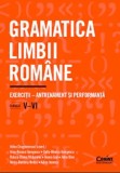 Cumpara ieftin Gramatica limbii romane. Exercitii clasele V-VI. antrenament si performanta, Adina Dragomirescu,Irina Georgescu,Delia Georgescu,Raluca Raducanu,Ileana, Corint