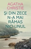 Și din zece n-a mai rămas nici unul - Paperback brosat - Agatha Christie - Litera