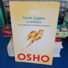 OSHO - FAIMA,BOGATIE SI AMBITIE , 2014