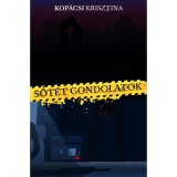 S&ouml;t&eacute;t gondolatok - Kop&aacute;csi Krisztina