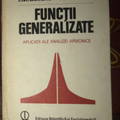 I. M. Gelfand - Functii generalizate. Aplicatii ale analizei armonice