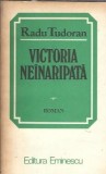 Victoria neinaripata Radu Tudoran Editura Eminescu 1985 Carti de colectie Literatura romana