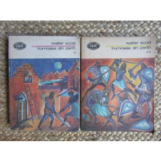 Walter Scott - Frumoasa din Perth ( 2 vol. )