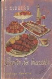 Carte de bucate E. Ciortan X. Nicolau Editura Tehnica 1961 Brosata 382 pagini Romana 13x20 cm