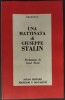 ANONIMOV - UNA MATTINATA DI GIUSEPPE STALIN (PREFAZIONE DI CAROL HEAD/MILANO 1969/LB ITA) [DEDICATIE / AUTOGRAF HORIA ROMAN PENTRU GEORGE CIORANESCU]