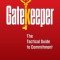 Gatekeeper: The Tactical Guide to Commitment