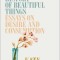 The Ugly History of Beautiful Things: Essays on Desire and Consumption